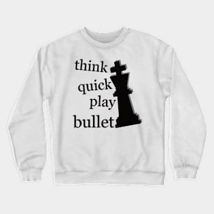 play bullet chess Crewneck Sweatshirt